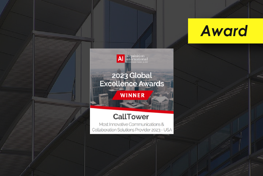 CallTower Receives Most Innovative Communications & Collaboration Solutions Provider 2023 Award