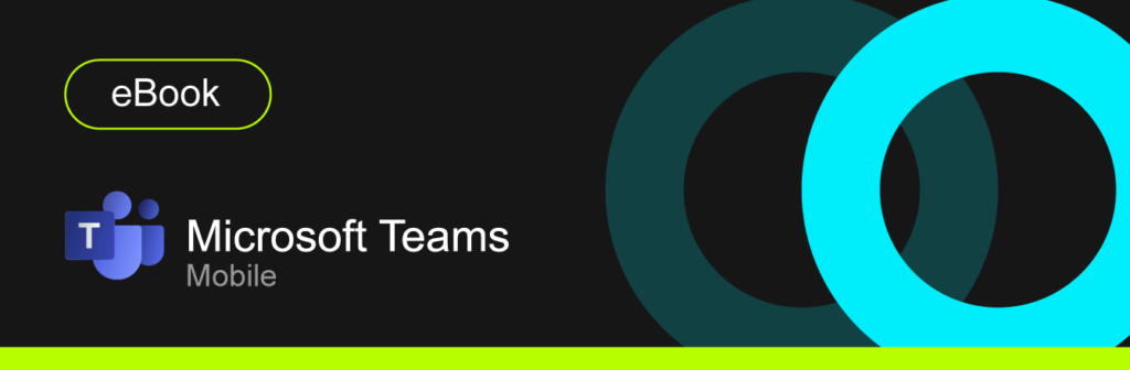 MS Teams Mobile: Empowering Business Mobility