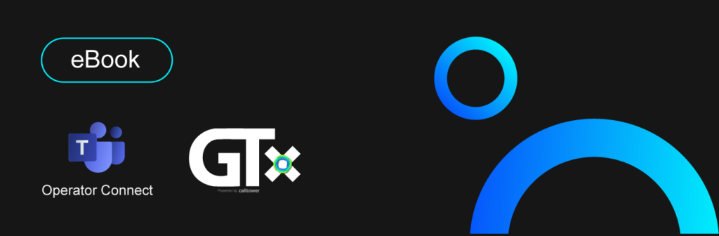 GTx – The Future of Operator Connect