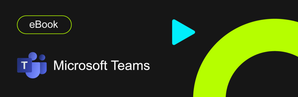 Elevate Customer Experience Through Microsoft Teams