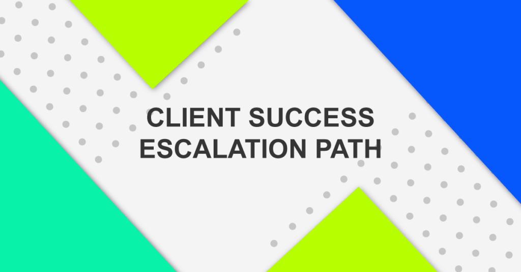 Client Success Escalation Path